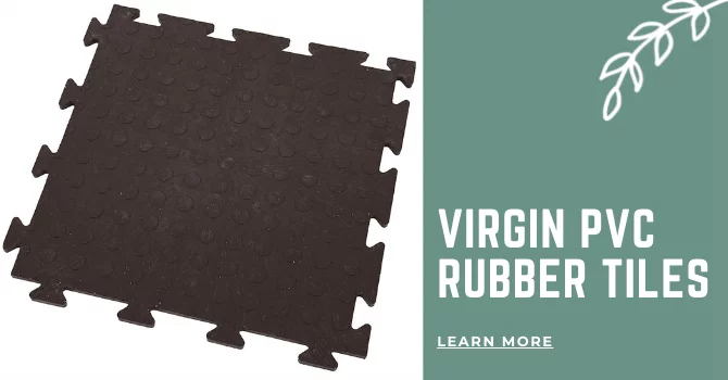 Virgin PVC Interlocking Rubber Tiles